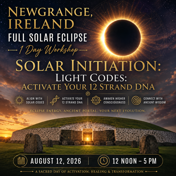 Light Codes Solar Initiation. Total Solar Eclipse August 12 2026 Newgrange, Ireland
